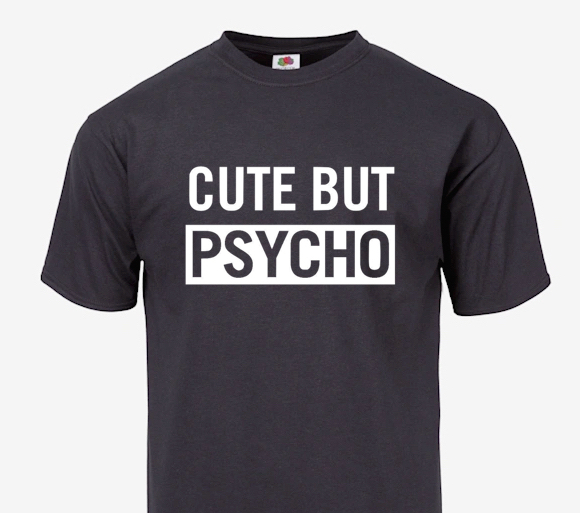 T-HIRT "CUTE BUT PSYCHO" - 808MANA © BIG ISLAND LOVE LLC